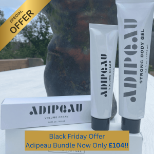 Black Friday Sale Offer. Adipeau Bundle which includes 1 x Adipeau Volume Cream and 1 x Adipeau Strong Body Gel Now only £104